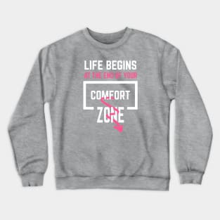 Comfort zone Crewneck Sweatshirt